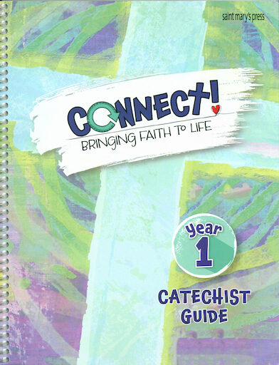 Connect: Bringing Faith to Life: Catechist Guide Year 1