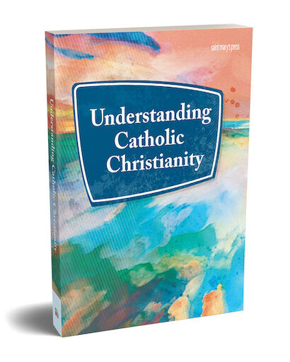 Understanding Catholic Christianity, Student Text