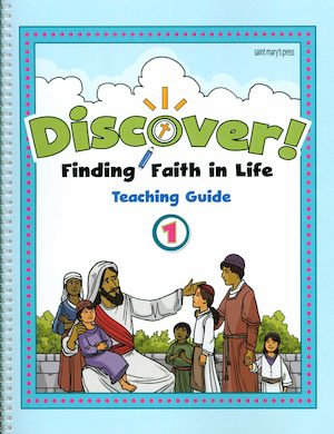 Discover! Finding Faith in Life, 1-5: Grade 1, Catechist Guide, Parish Edition