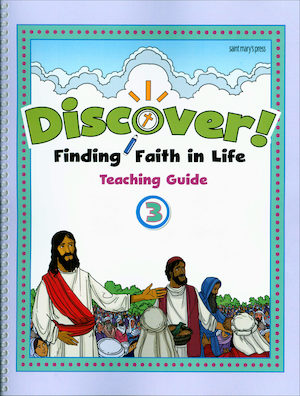 Discover! Finding Faith in Life, 1-5: Grade 3, Catechist Guide, Parish Edition