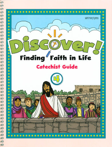 Discover! Finding Faith in Life, 1-5: Grade 4, Catechist Guide, Parish Edition