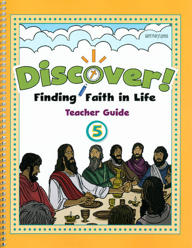 Discover! Finding Faith in Life, 1-5: Grade 5, Teacher Manual, School Edition