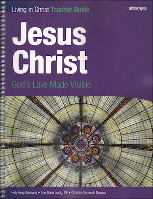 Living in Christ Series: Jesus Christ, Teacher Manual, Paperback