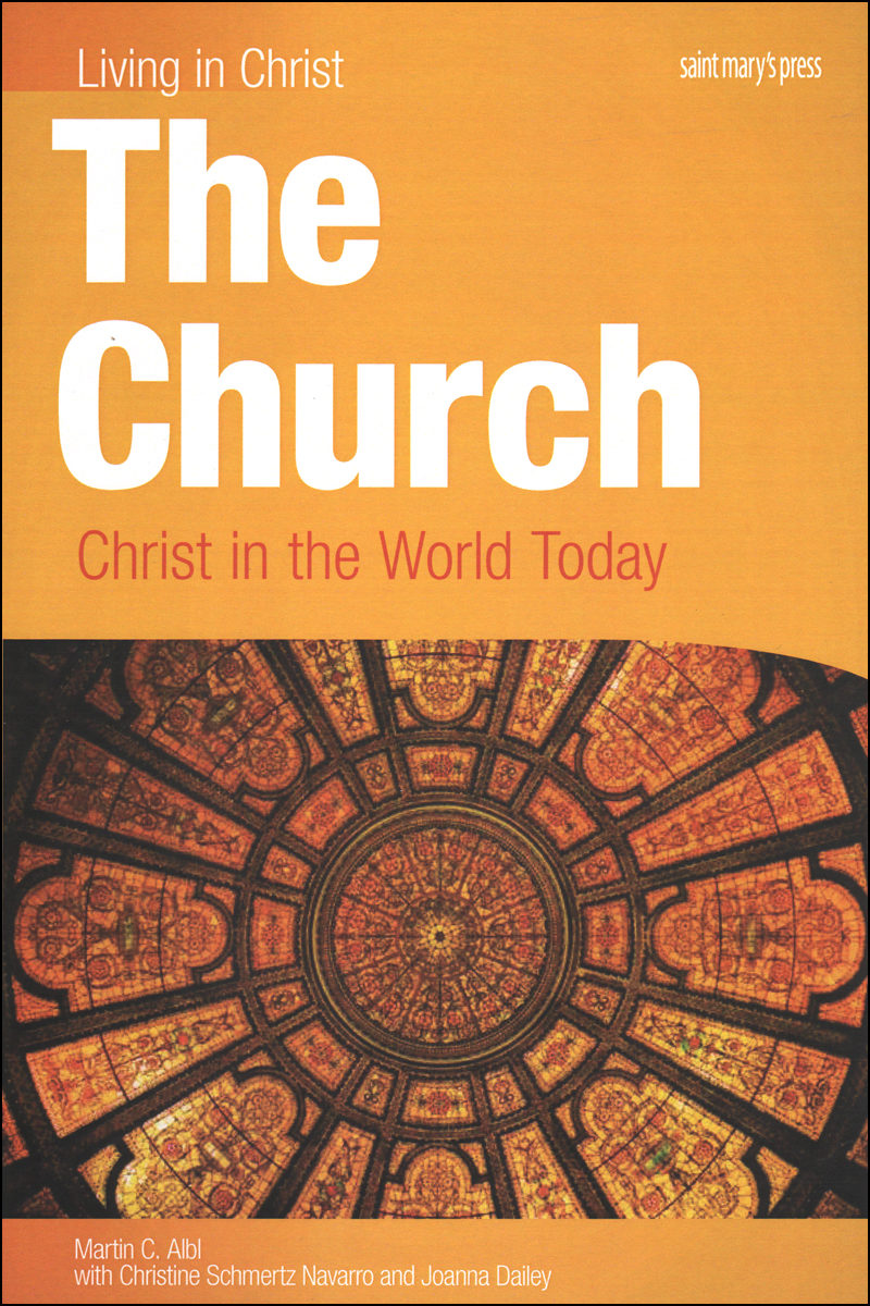 Living In Christ Series The Church Student Text Christ In The World 