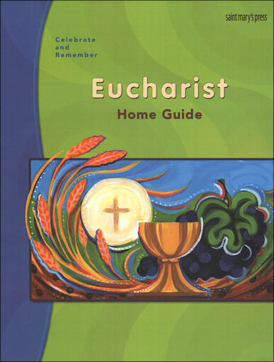 Celebrate and Remember: Eucharist: Home Guide