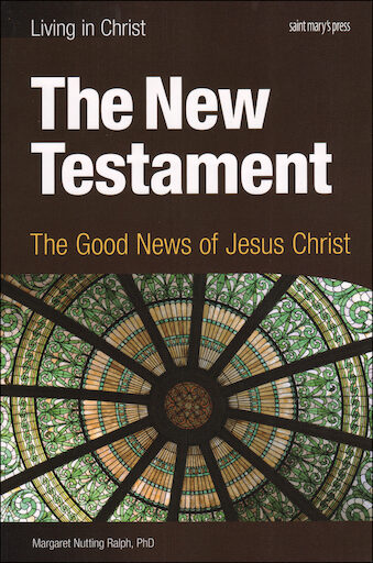 Living in Christ Series: The New Testament, Student Text, Paperback