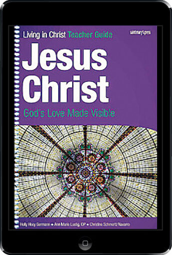 Living in Christ Series: Jesus Christ, 1st Ed. ebook (1 Year Access), Teacher Manual, Ebook