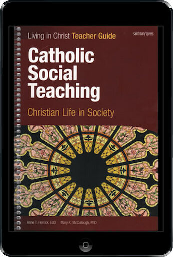 Living in Christ Series: Catholic Social Teaching, ebook (1 Year Access), Teacher Manual, Ebook