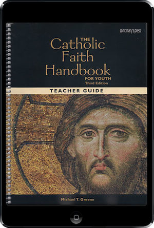 Catholic Faith Handbook for Youth: The Catholic Faith Handbook for Youth, 3rd Ed., ebook (1 Year Access), Teacher Manual, Ebook
