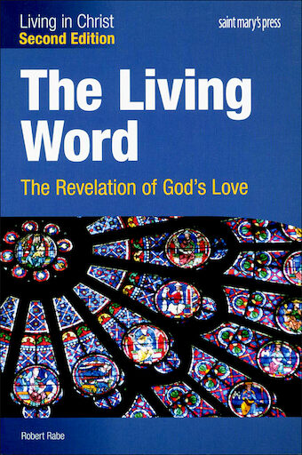 Living in Christ Series: The Living Word: The Revelation of God's Love, 2nd Edition, Student Text, Paperback