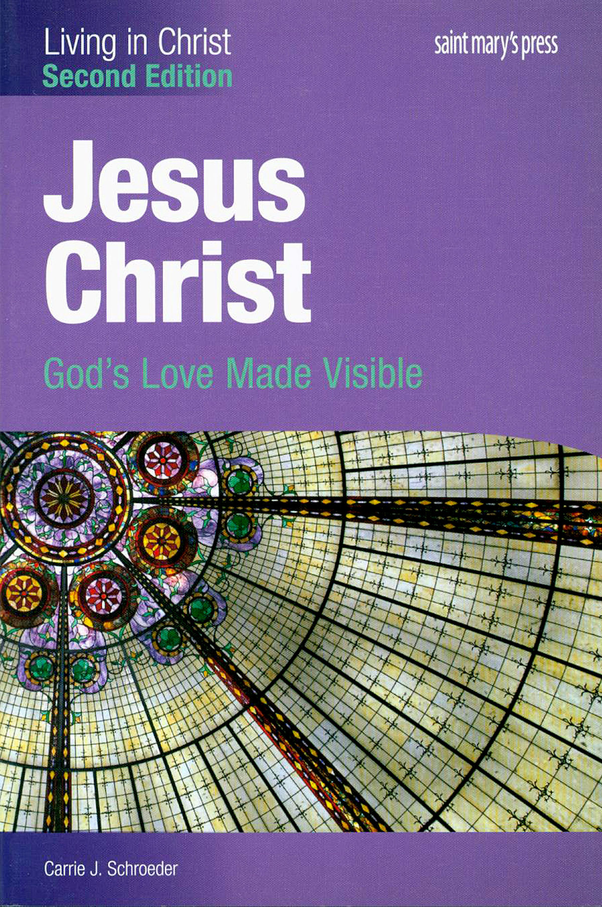 living-in-christ-series-jesus-christ-god-s-love-made-visible-2nd-editio