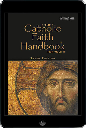 Catholic Faith Handbook for Youth: The Catholic Faith Handbook for Youth, 3rd Ed., ebook (1 Year Access), Student Book, Ebook