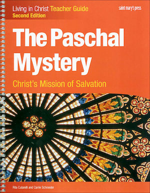 Living in Christ Series: The Paschal Mystery: Christ's Mission of Salvation, 2nd Edition, Teacher Manual, Paperback