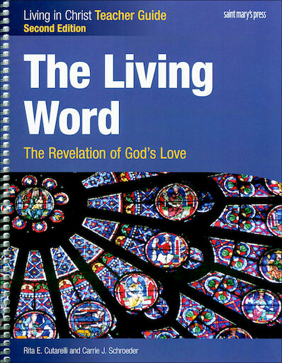 Living in Christ Series: The Living Word: The Revelation of God's Love, 2nd Edition, Teacher Manual, Paperback