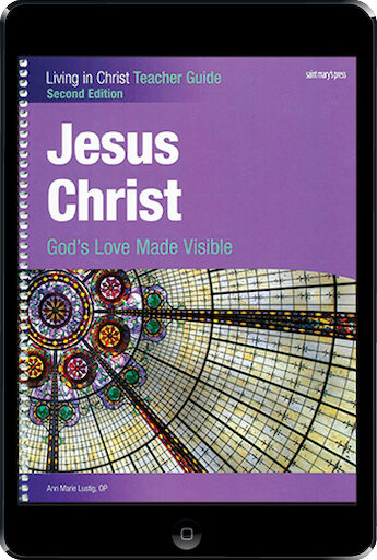 Living in Christ Series: Jesus Christ, 2nd Edition, ebook (1 Year Access), Teacher Manual, Ebook