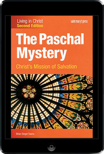 Living in Christ Series: The Paschal Mystery: Christ's Mission of Salvation, 2nd Ed., ebook (1 Year Access), Student Text, Ebook