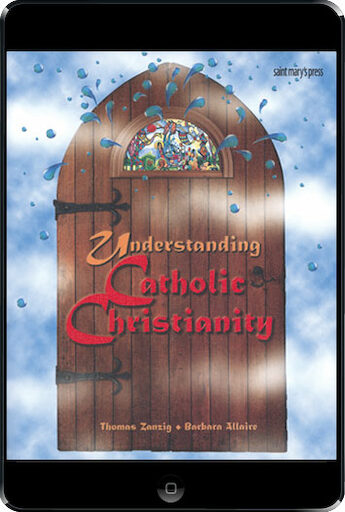 Understanding Catholic Christianity, ebook (1 Year Access), Student Text, Ebook