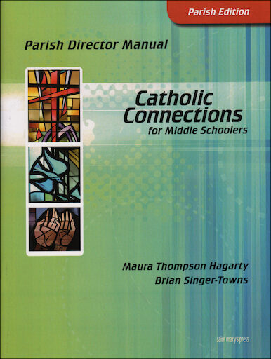 Catholic Connections: Director Manual, Parish Edition