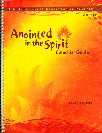 Anointed in the Spirit: Confirmation: Catechist Guide
