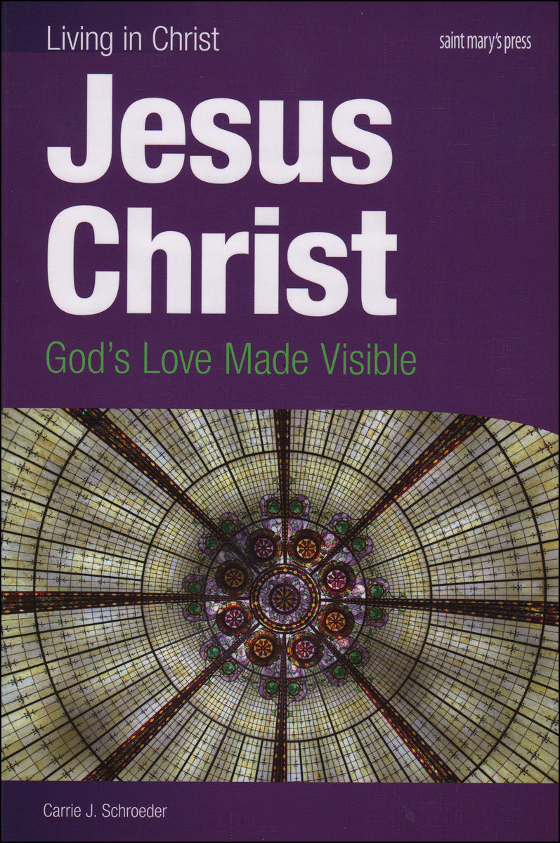 Living In Christ Series Jesus Christ Student Text Paperback God s
