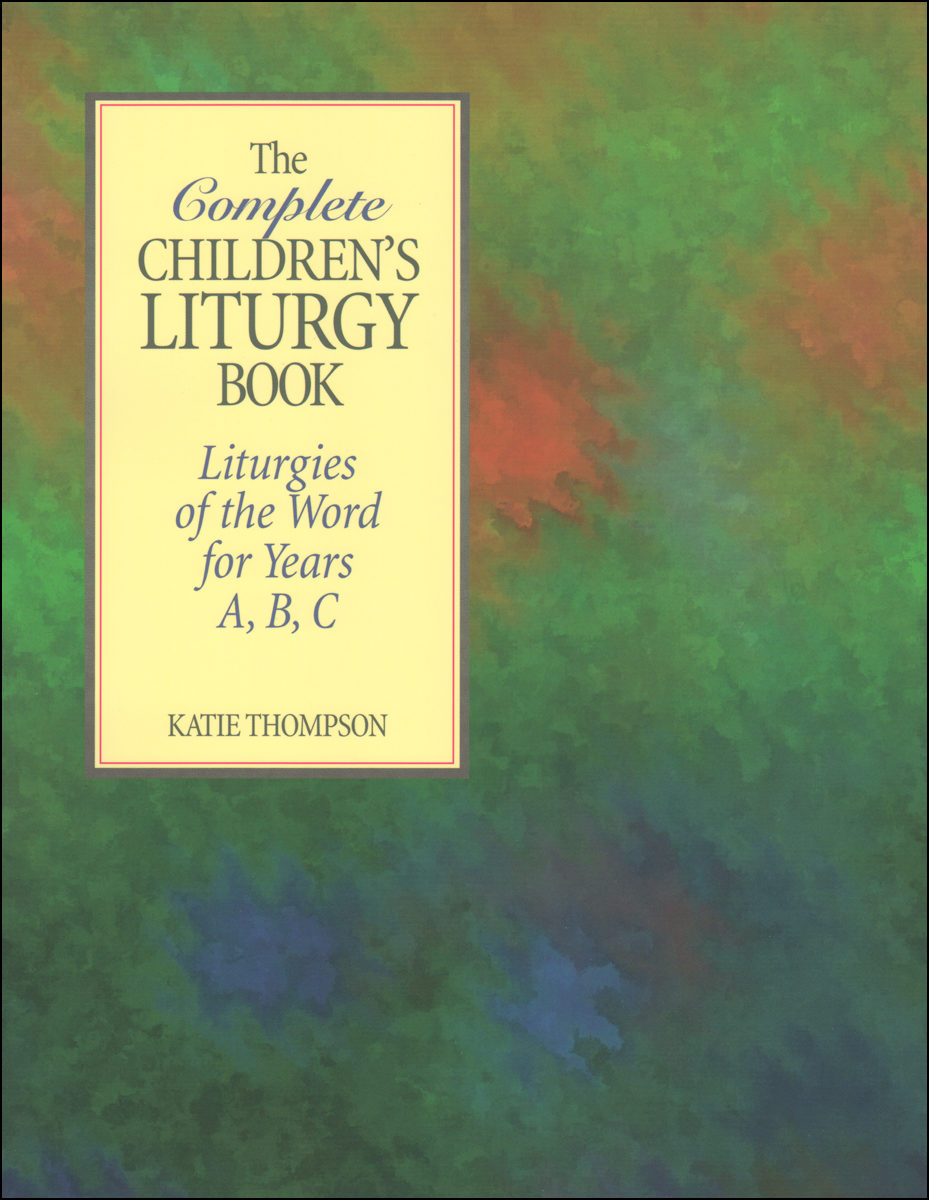 Complete Children's Liturgy Book, reproducible Liturgy of the Word ac…
