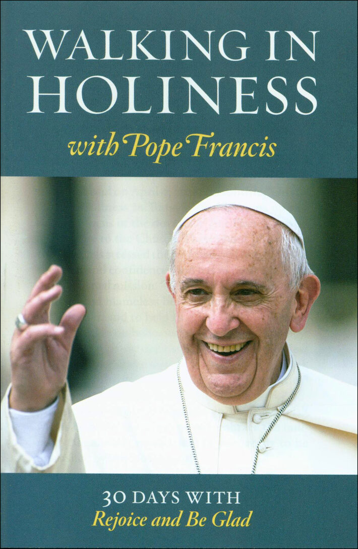 Walking In Holiness With Pope Francis