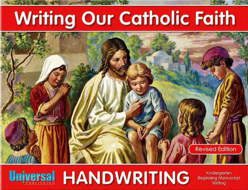Writing Our Catholic Faith: Beginning Manuscript Writing, Kindergarten