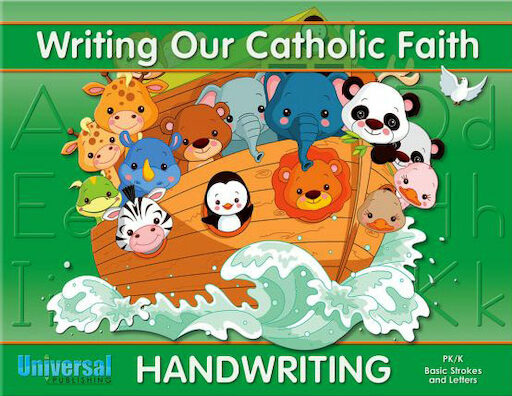 Writing Our Catholic Faith: Basic Strokes and Letters, Preschool and Kindergarten