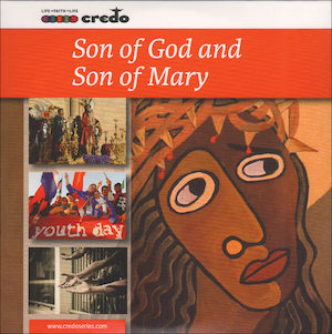 The Credo Series: Son of God and Son of Mary, Music CD