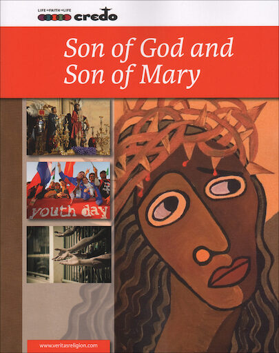 The Credo Series: Son of God and Son of Mary, 2nd Edition, Student Text, Paperback