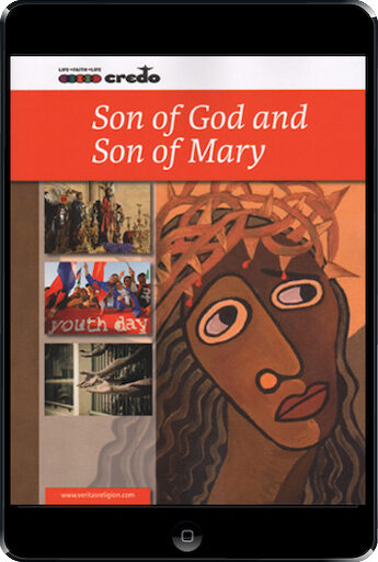 The Credo Series: Son Of God and Son of Mary, 2nd Ed., ebook (1 Year Access), Student Text, Ebook