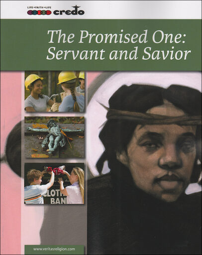 The Credo Series: The Promised One: Servant and Savior, 2nd Edition, Student Text, Paperback