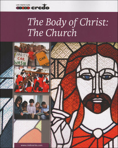 The Credo Series: The Body of Christ: The Church, 2nd Edition, Student Text, Paperback