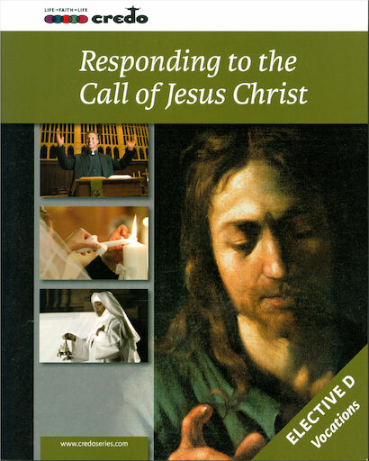 The Credo Series: Responding to the Call of Jesus Christ, Student Text, Paperback