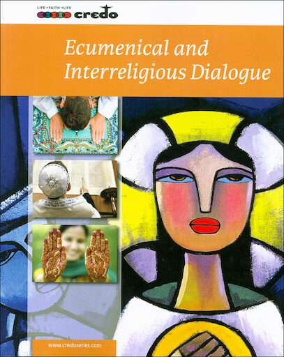 The Credo Series: Ecumenical and Interreligious Dialogue, Student Text, Paperback