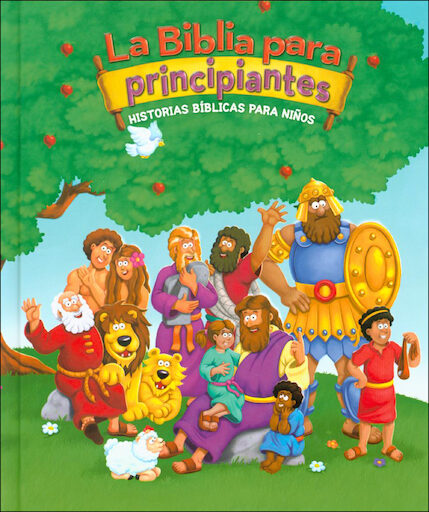 La Biblia para Principiantes: Historias Biblicas para niños, Spanish